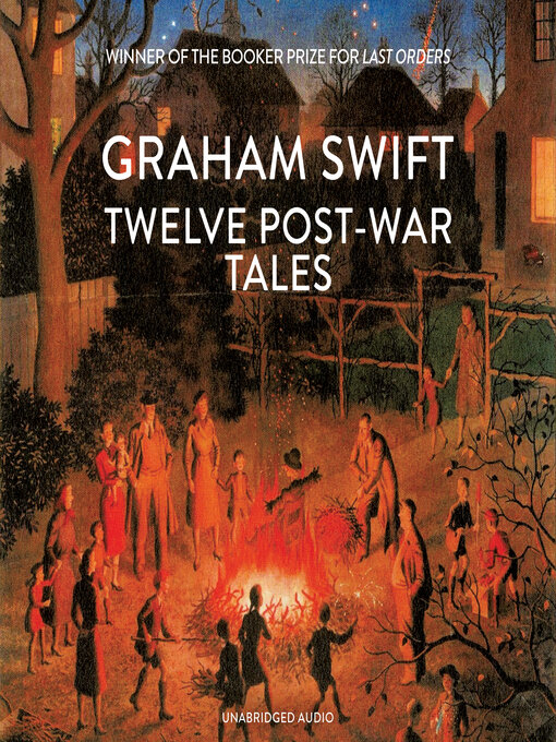 Title details for Twelve Post-War Tales by Graham Swift - Wait list